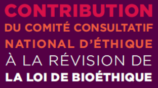 Le Comité Consultatif National d’Ethique invite à mettre la loi en phase avec la société